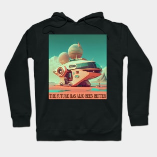 The future has also been better... Hoodie